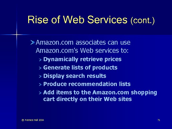 Rise of Web Services (cont. ) Amazon. com associates can use Amazon. com’s Web