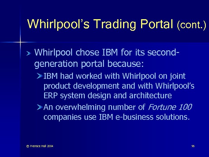 Whirlpool’s Trading Portal (cont. ) Whirlpool chose IBM for its secondgeneration portal because: IBM