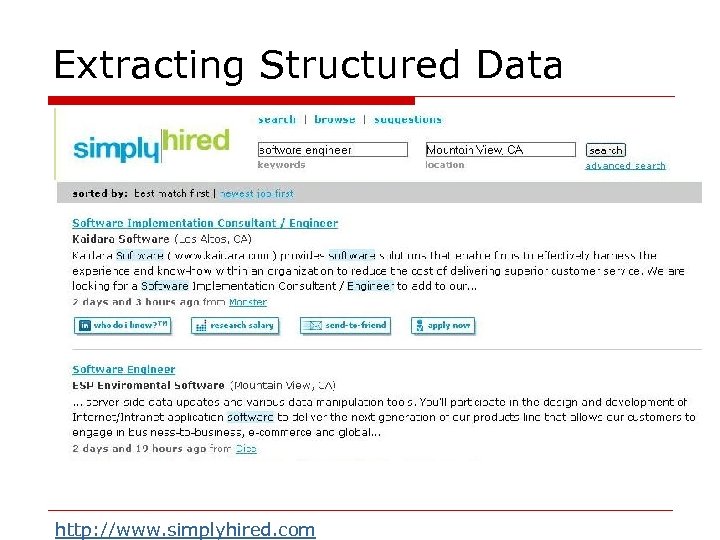 Extracting Structured Data http: //www. simplyhired. com 