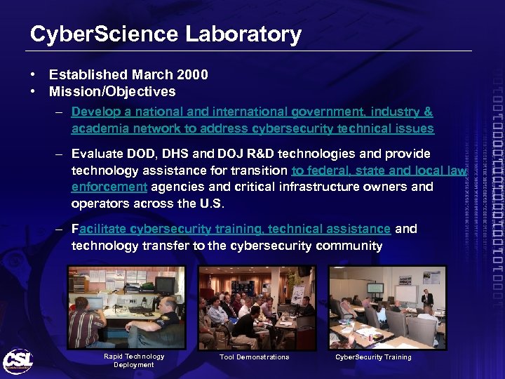 Cyber. Science Laboratory • Established March 2000 • Mission/Objectives – Develop a national and