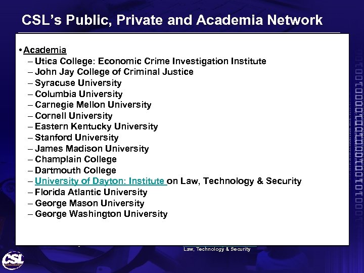 CSL’s Public, Private and Academia Network • Public Sector – National Institute of Justice