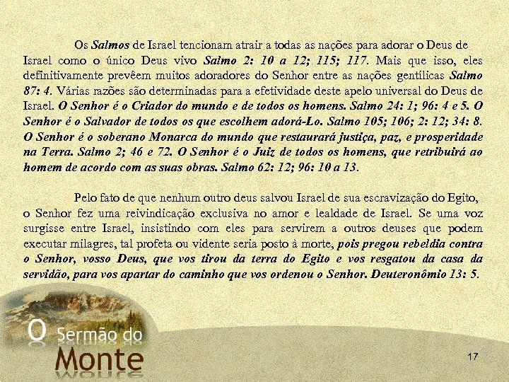 Os Salmos de Israel tencionam atrair a todas as nações para adorar o Deus