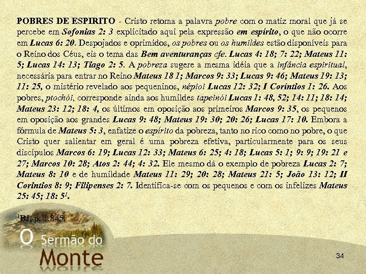 POBRES DE ESPIRITO - Cristo retoma a palavra pobre com o matiz moral que