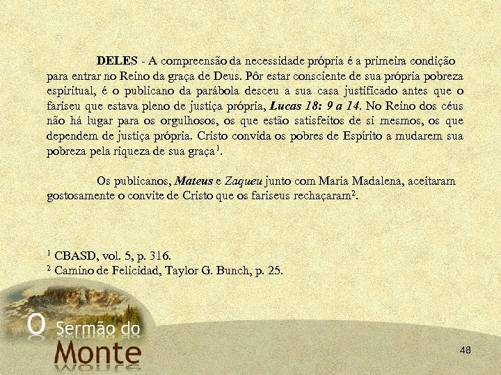 DELES - A compreensão da necessidade própria é a primeira condição para entrar no