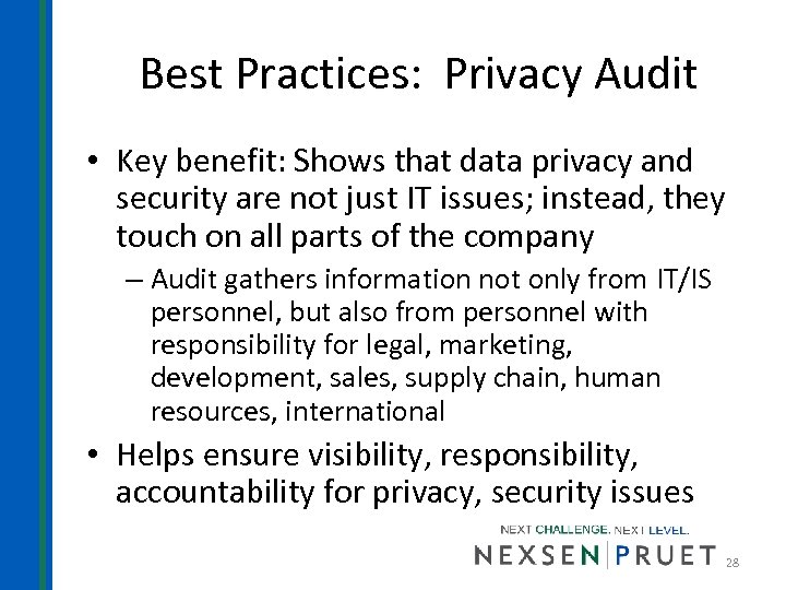 Best Practices: Privacy Audit • Key benefit: Shows that data privacy and security are