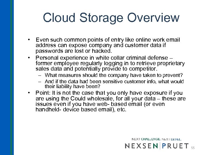 Cloud Storage Overview • Even such common points of entry like online work email