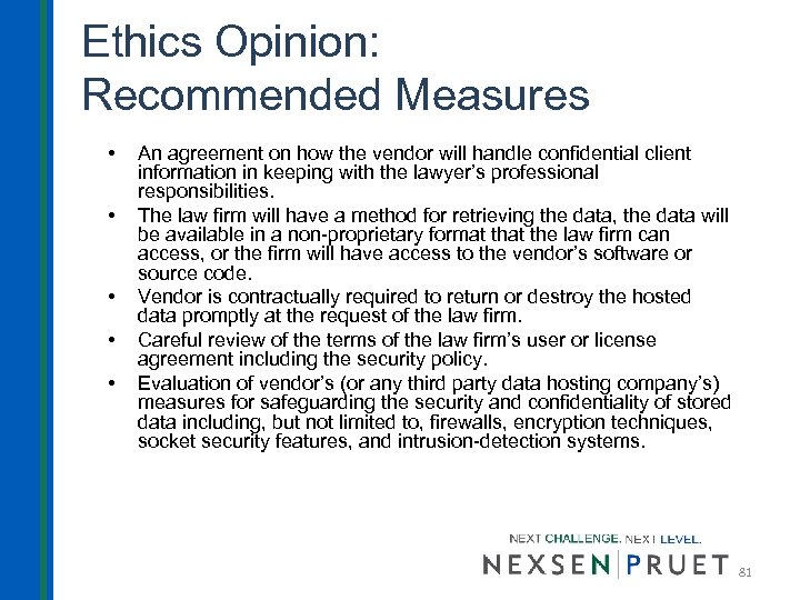 Ethics Opinion: Recommended Measures • • • An agreement on how the vendor will
