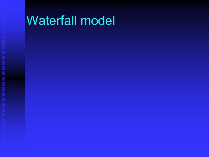 Waterfall model 