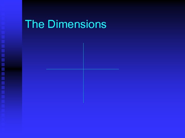 The Dimensions 