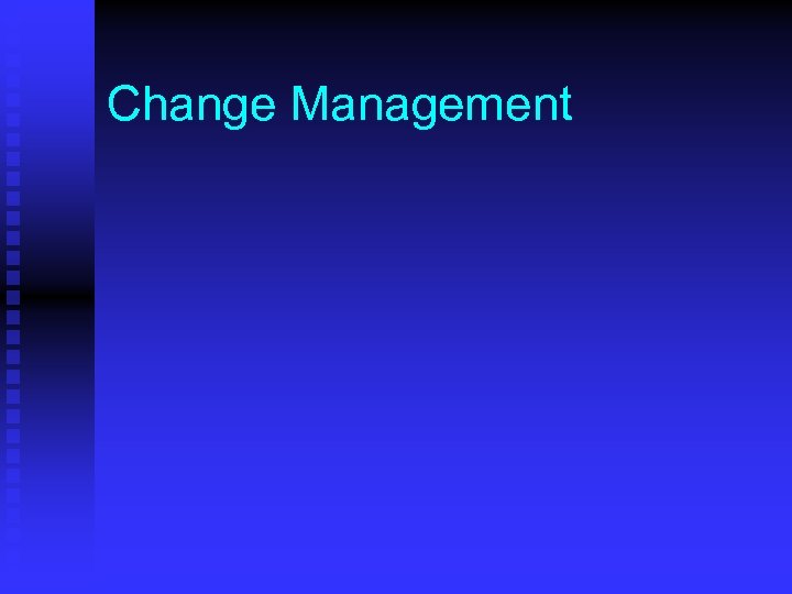 Change Management 