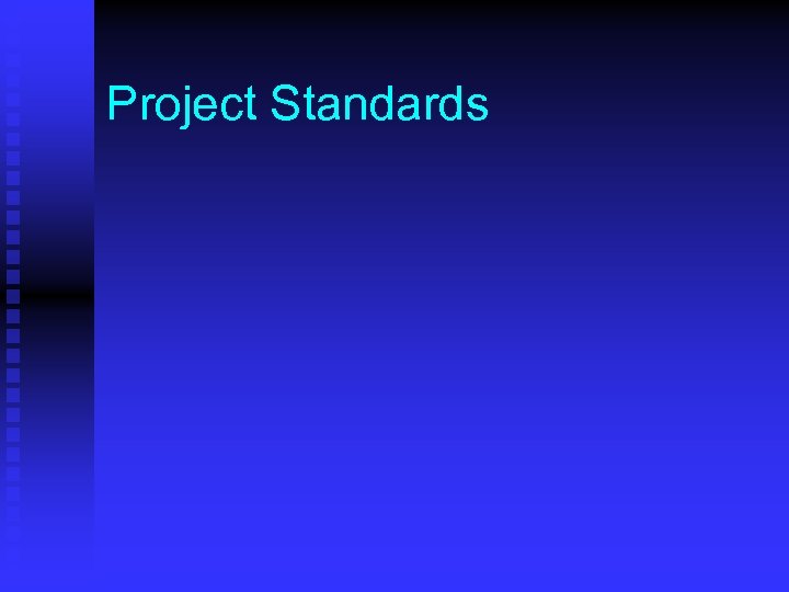 Project Standards 