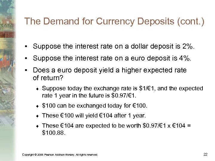 The Demand for Currency Deposits (cont. ) • Suppose the interest rate on a