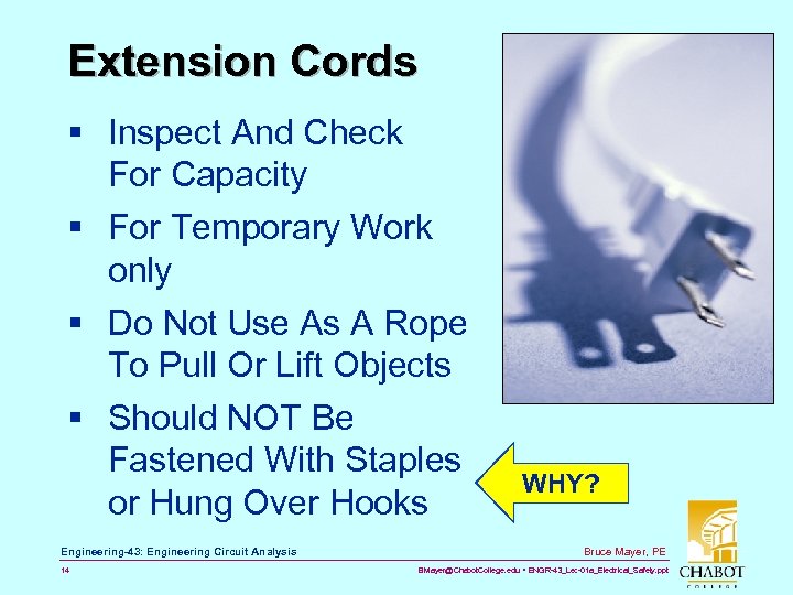 Extension Cords § Inspect And Check For Capacity § For Temporary Work only §