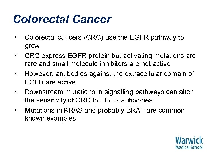 Colorectal Cancer • • • Colorectal cancers (CRC) use the EGFR pathway to grow