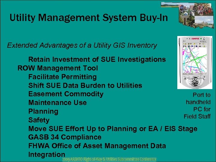 Utility Management System Buy-In Extended Advantages of a Utility GIS Inventory Retain Investment of