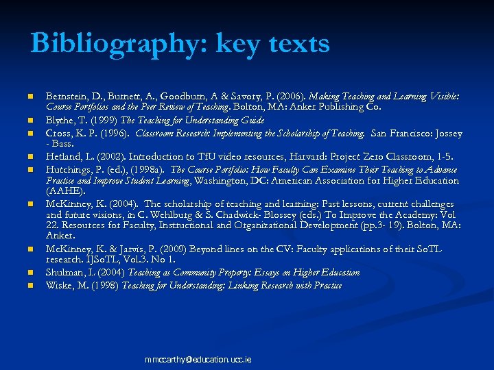 Bibliography: key texts n n n n n Bernstein, D. , Burnett, A. ,
