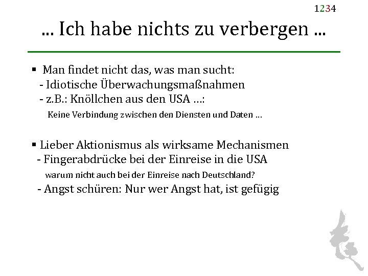 1234 . . . Ich habe nichts zu verbergen. . . § Man findet