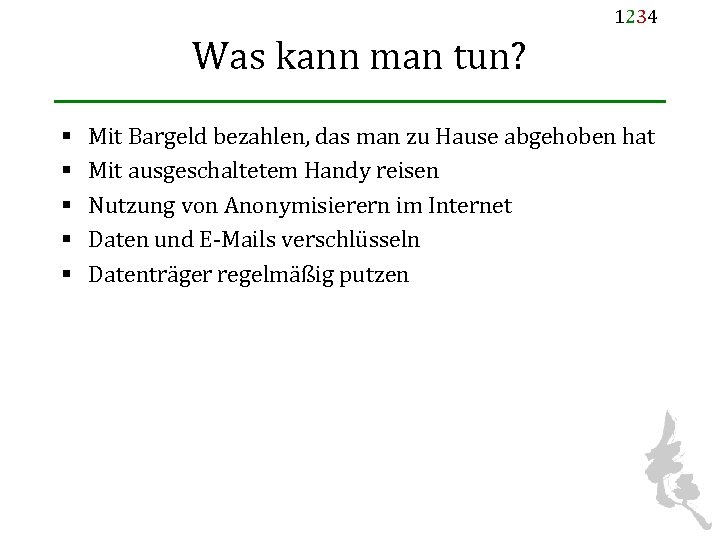 1234 Was kann man tun? § § § Mit Bargeld bezahlen, das man zu