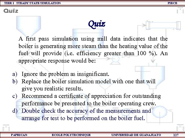 TIER 1 STEADY STATE SIMULATION PIECE Quiz A first pass simulation using mill data