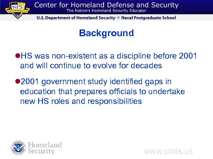 Background l. HS was non-existent as a discipline before 2001 and will continue to