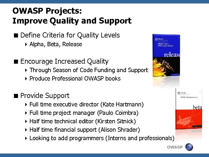 OWASP Projects: Improve Quality and Support < Define Criteria for Quality Levels 4 Alpha,