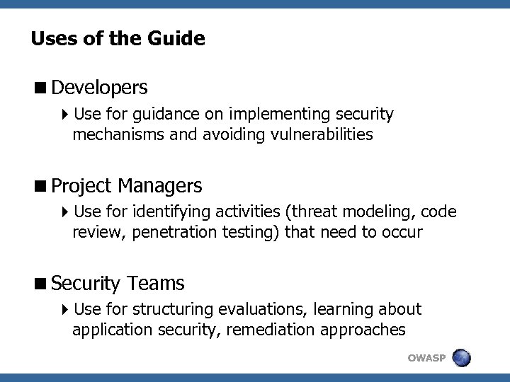 Uses of the Guide <Developers 4 Use for guidance on implementing security mechanisms and