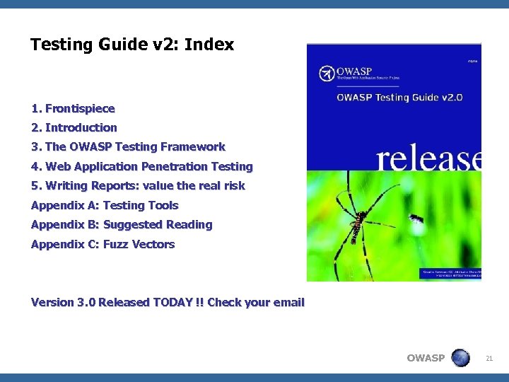 Testing Guide v 2: Index 1. Frontispiece 2. Introduction 3. The OWASP Testing Framework