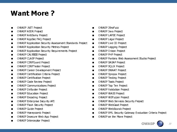 Want More ? < < < < < < < OWASP OWASP OWASP OWASP