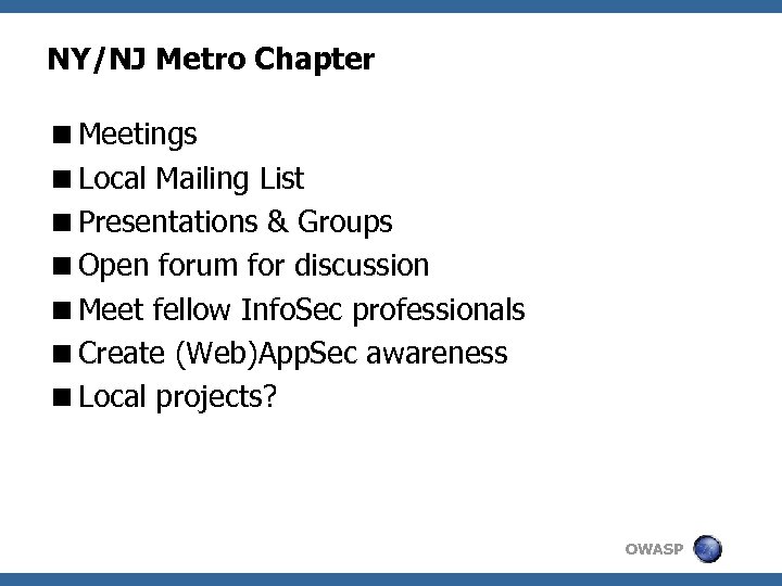 NY/NJ Metro Chapter <Meetings <Local Mailing List <Presentations & Groups <Open forum for discussion