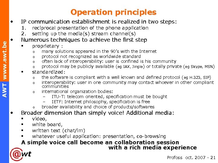 Operation principles AWT www. awt. be • IP communication establishment is realized in two