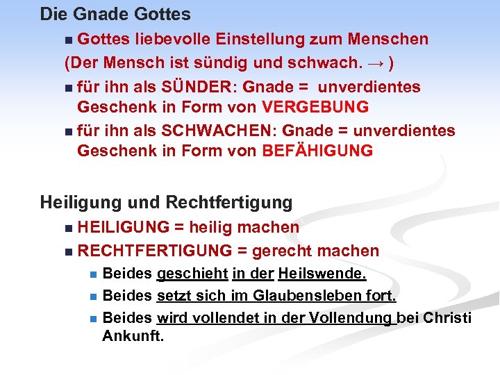 Die Gnade Gottes n Gottes liebevolle Einstellung zum Menschen (Der Mensch ist sündig und