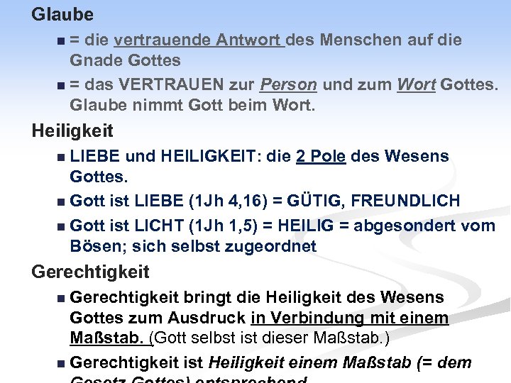 Glaube n = die vertrauende Antwort des Menschen auf die Gnade Gottes n =