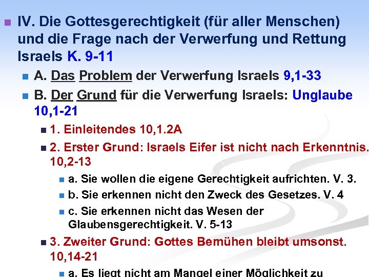 n IV. Die Gottesgerechtigkeit (für aller Menschen) und die Frage nach der Verwerfung und