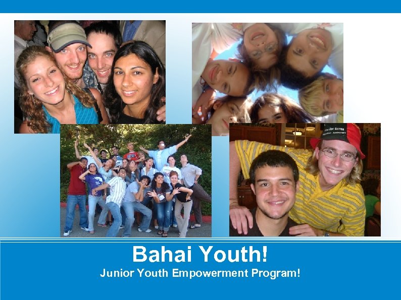 Bahai Youth! Junior Youth Empowerment Program! 