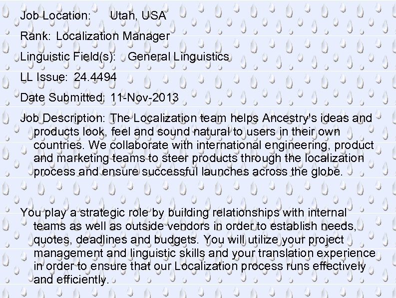 Job Location: Utah, USA Rank: Localization Manager Linguistic Field(s): General Linguistics LL Issue: 24.