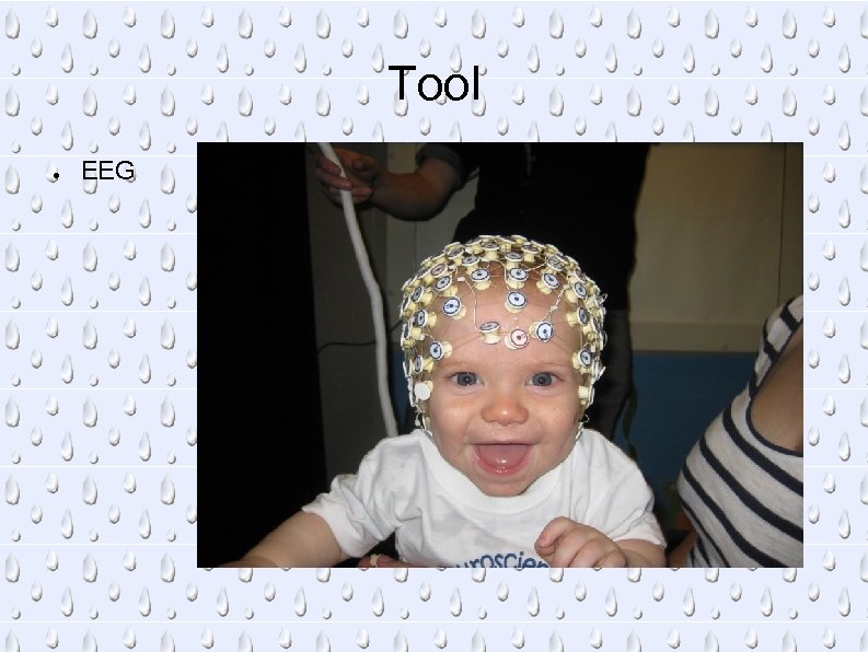 Tool ● EEG 