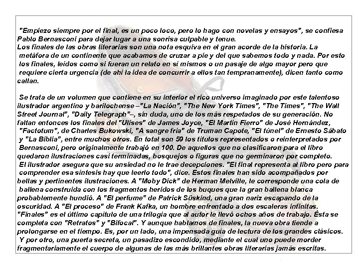 "Empiezo siempre por el final, es un poco loco, pero lo hago con novelas