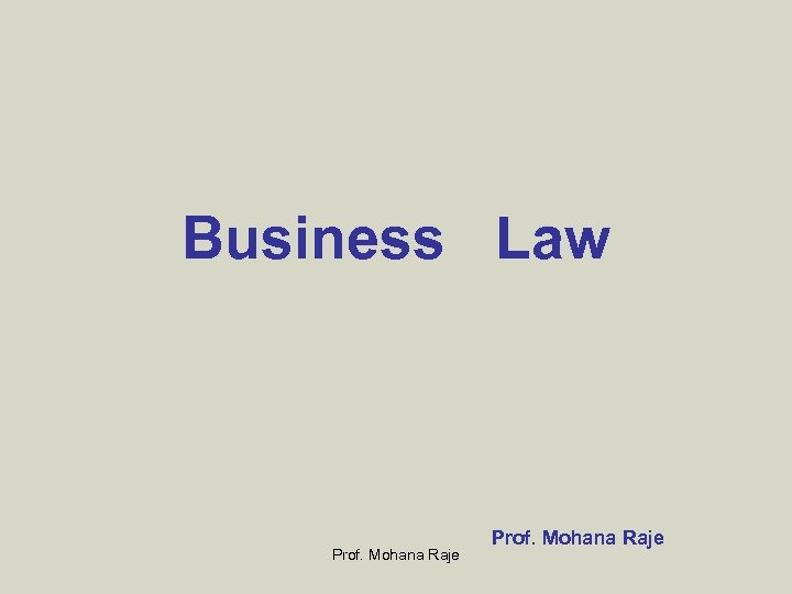 Business Law Prof. Mohana Raje 