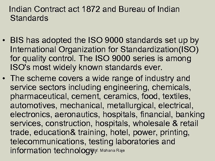  Indian Contract 1872 and Bureau of Indian Standards • BIS has adopted the