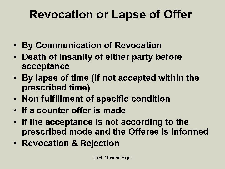Revocation or Lapse of Offer • By Communication of Revocation • Death of insanity