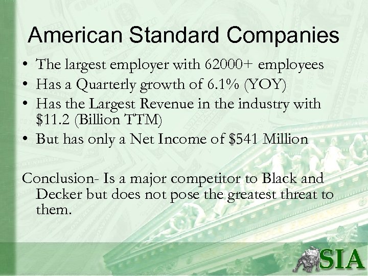 American Standard Companies • The largest employer with 62000+ employees • Has a Quarterly
