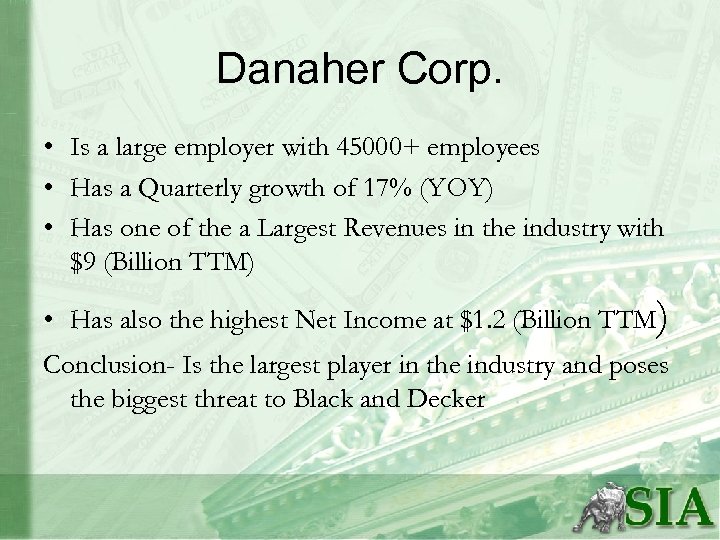 Danaher Corp. • Is a large employer with 45000+ employees • Has a Quarterly