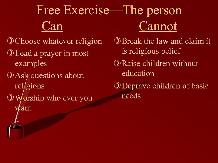 Free Exercise—The person Cannot ) Choose whatever religion ) Lead a prayer in most