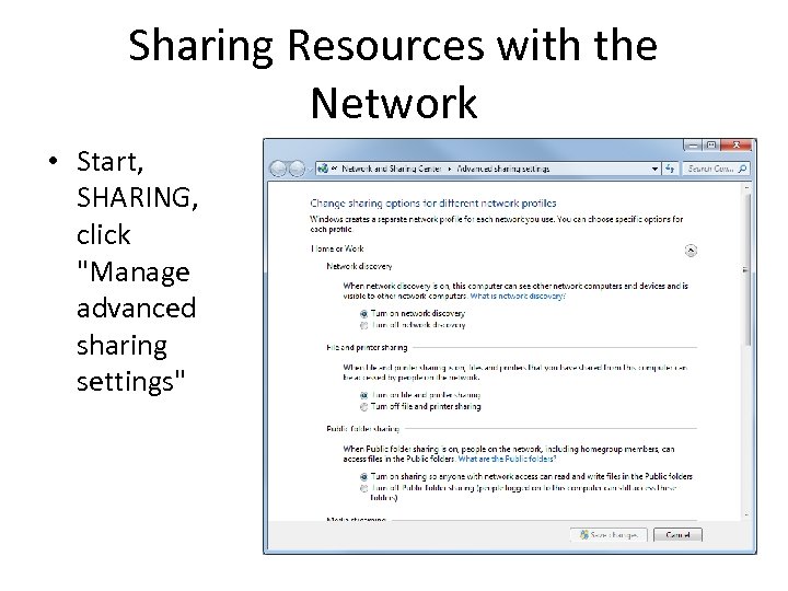 Sharing Resources with the Network • Start, SHARING, click 