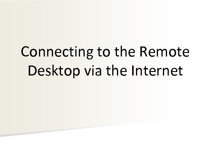 Connecting to the Remote Desktop via the Internet 