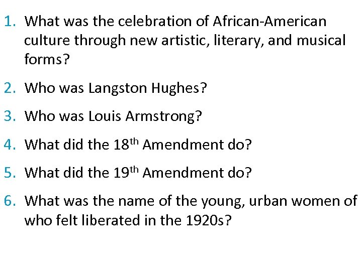 1. What was the celebration of African-American culture through new artistic, literary, and musical