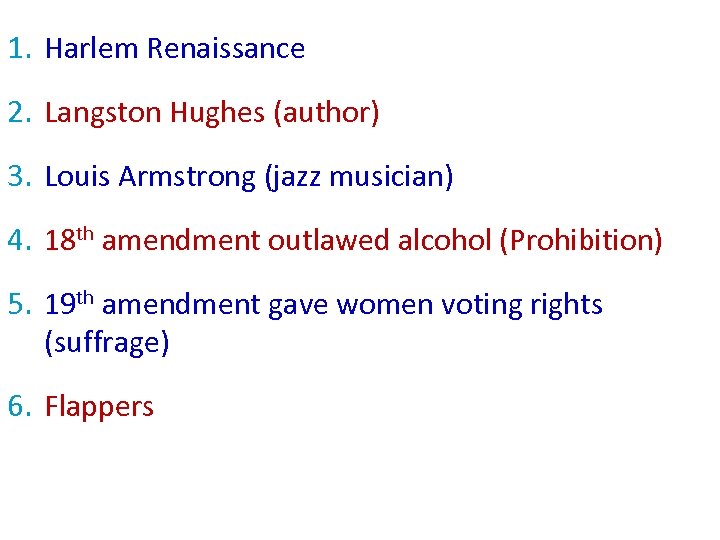 1. Harlem Renaissance 2. Langston Hughes (author) 3. Louis Armstrong (jazz musician) 4. 18