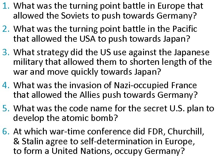 1. What was the turning point battle in Europe that allowed the Soviets to