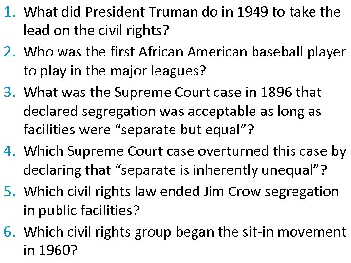 1. What did President Truman do in 1949 to take the lead on the