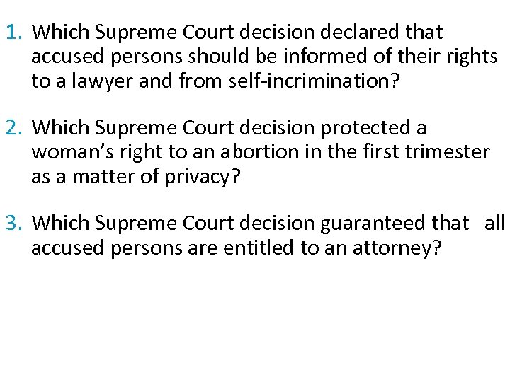 1. Which Supreme Court decision declared that accused persons should be informed of their